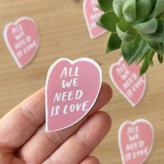 Samolepka - All we need is love