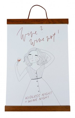 Be Nice Wine? Wine not! - Velikost: A3 – 297 x 420